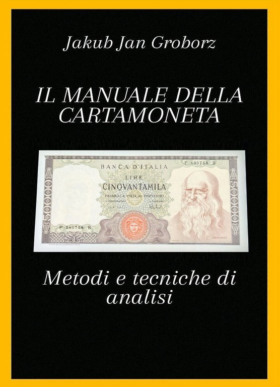 Il manuale della cartamoneta. Metodi e tecniche di analisi di …