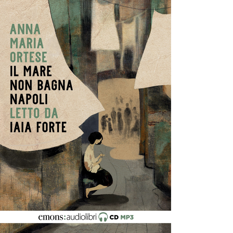 Il mare non bagna Napoli letto da Iaia Forte di Anna Maria Ortese