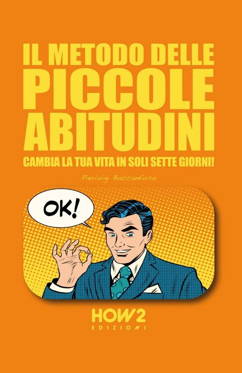 Il metodo delle piccole abitudini di Pierluigi Boccanfuso, 2018, How2