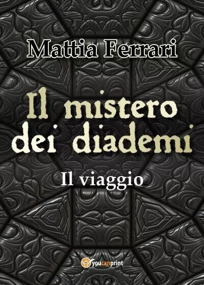 Il ministero dei diademi di Mattia Ferrari, 2022, Youcanprint