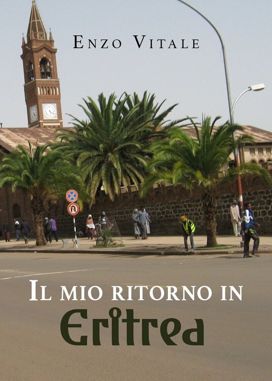Il mio ritorno in Eritrea di Enzo Vitale, 2019, Youcanprint