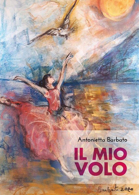 Il mio volo di Antonietta Barbato, 2020, Youcanprint