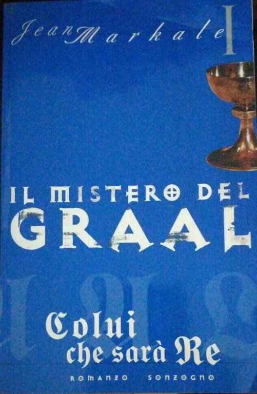 Il mistero del Graal - Markale - 1998 - Sonzogno …