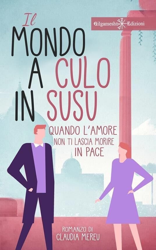 Il mondo a culo in susu ? Quando l?amore non …