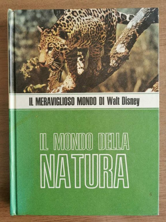 Il mondo della natura - Disney - Mondadori - 1969 …