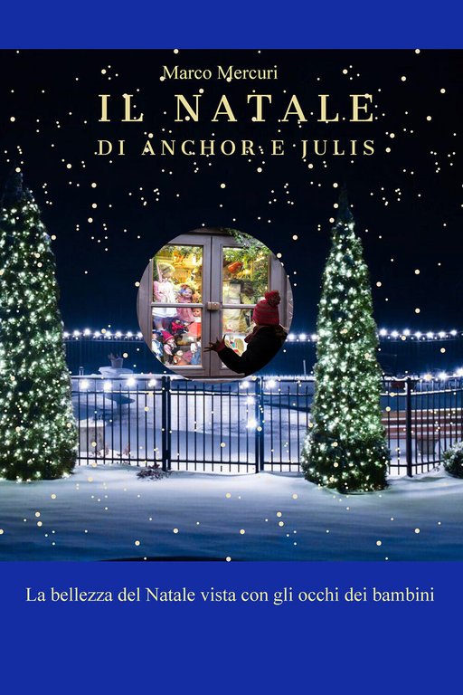 Il Natale di Anchor e Julis di Marco Mercuri, 2021, …