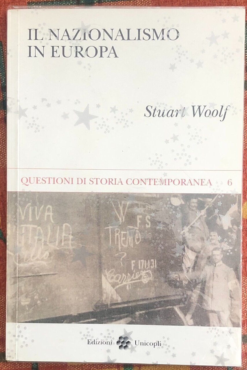 Il nazionalismo in Europa di Stuart Joseph Woolf, 1994, Edizioni …