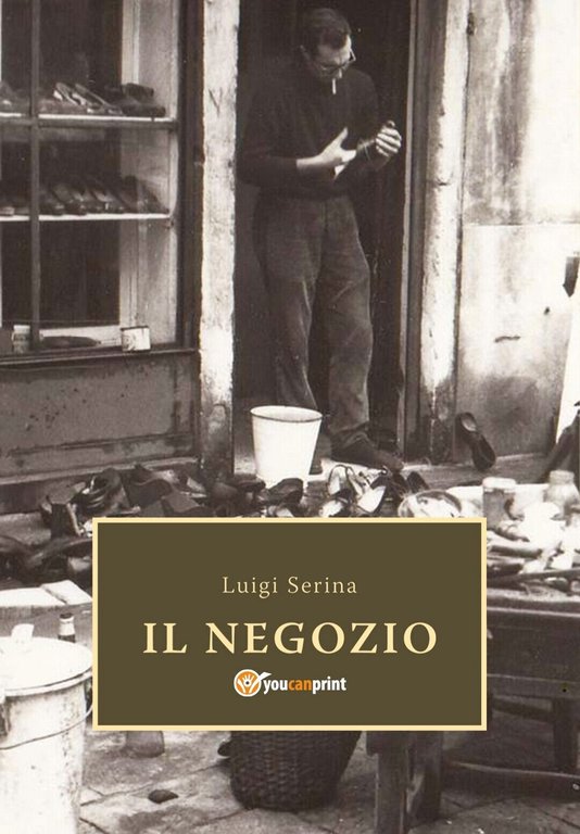 Il Negozio di Luigi Serina, 2018, Youcanprint