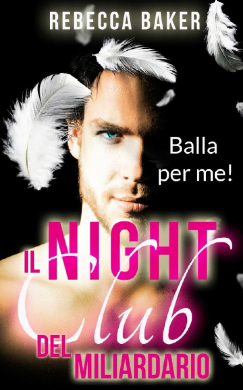 Il night club del miliardario: Balla per me! di Rebecca …