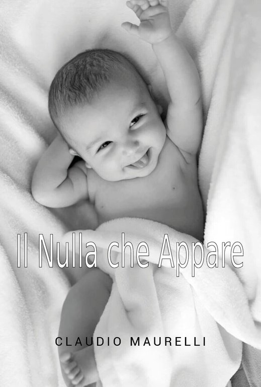 Il nulla che appare di Claudio Maurelli, 2021, Youcanprint