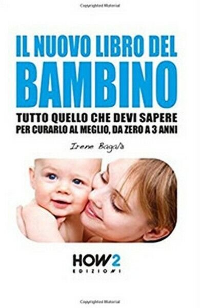 Il nuovo libro del bambino. Tutto quello che devi sapere …