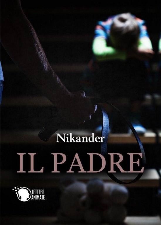 Il Padre di Nikander, 2017, Lettere Animate Editore