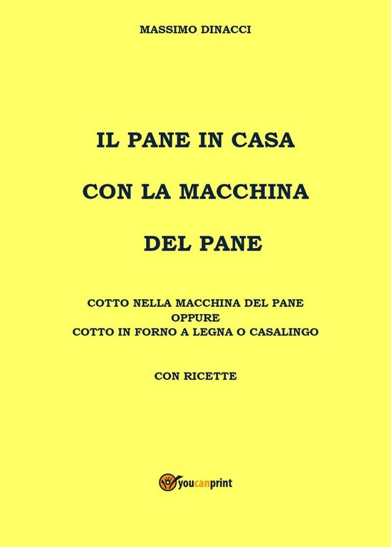 Il pane in casa con la macchina del pane, Massimo … | Immagine Gallery 2