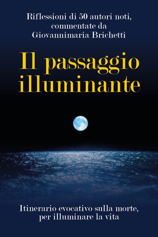 Il passaggio illuminante di Giovannimaria Brichetti, 2018, Youcanprint