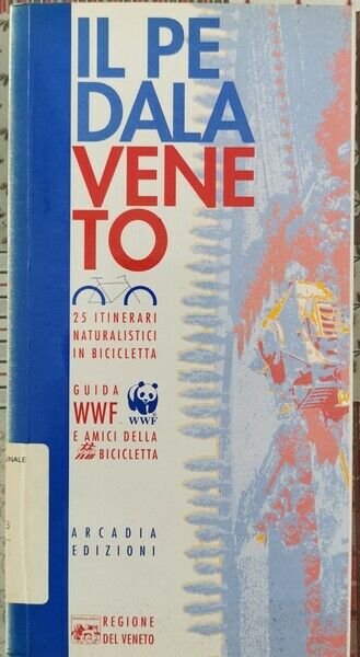 Il Pedala Veneto: 25 itinerari naturalistici in bicicletta di Arcadia … | Immagine Gallery 2