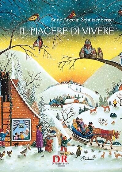Il piacere di vivere di Anne Ancelin Schützenberger, 2010, Di …