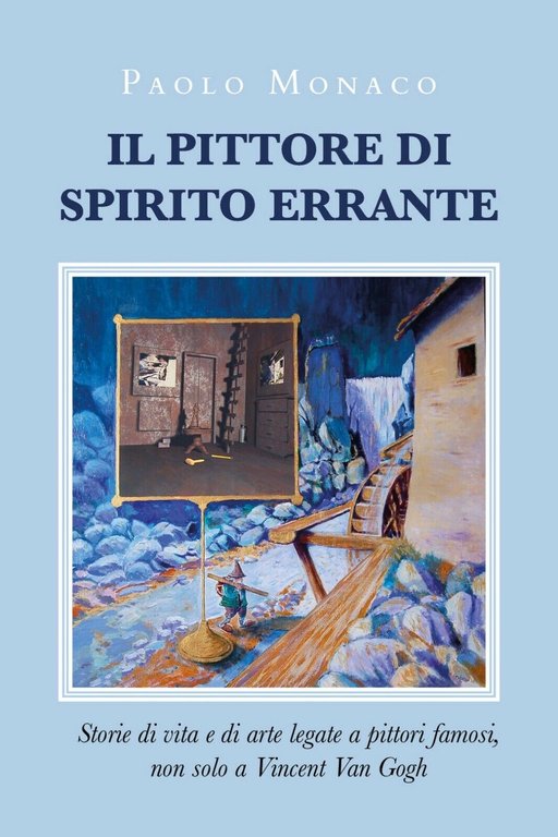 Il Pittore di spirito errante di Paolo Monaco, 2020, Youcanprint