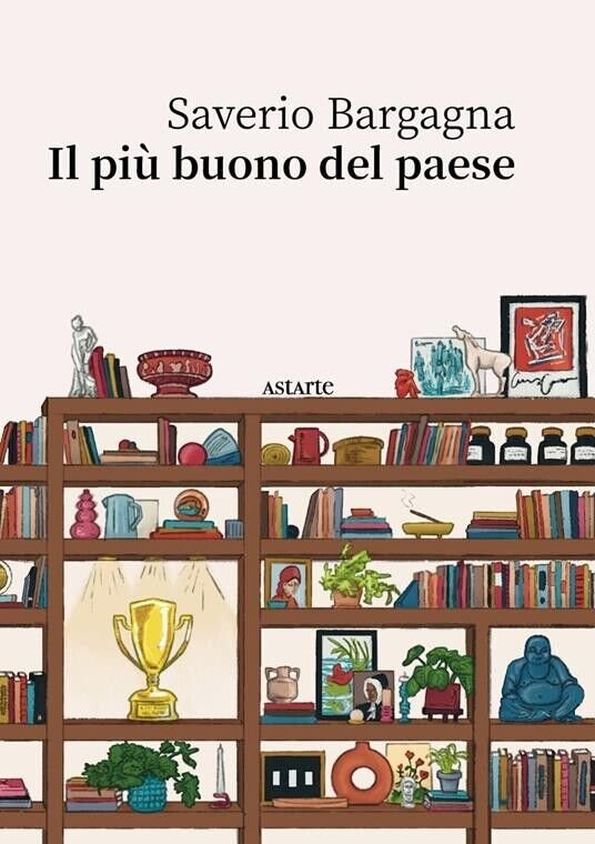 Il più buono del paese di Saverio Bargagna, 2023, Astarte