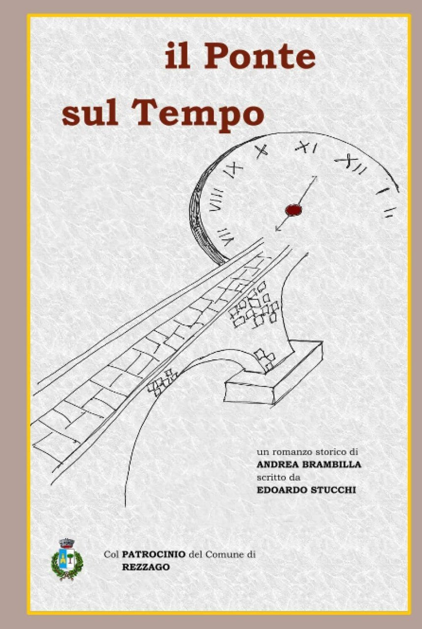 il Ponte sul Tempo di Stucchi & Brambilla, 2021, Indipendently …