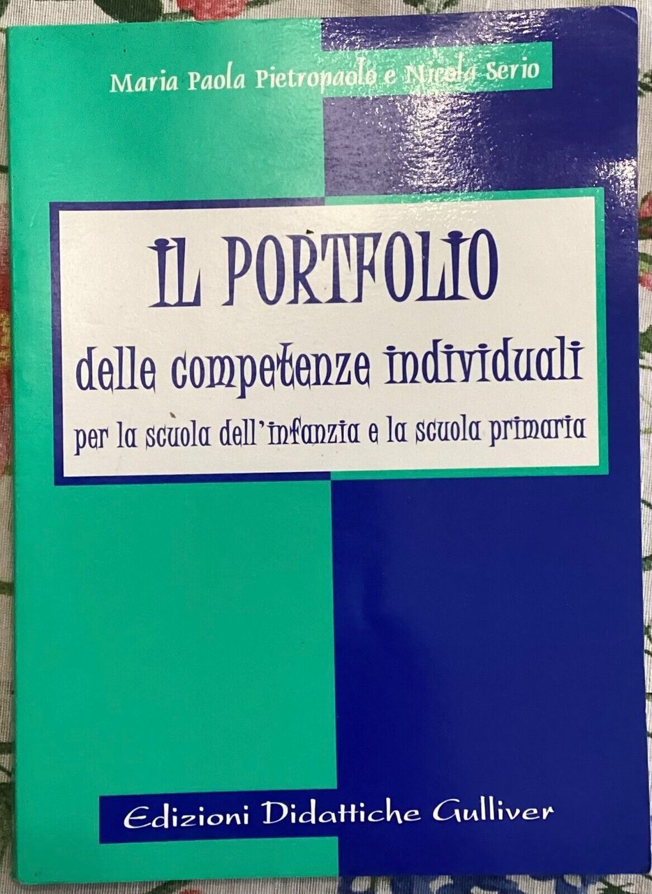 Il portfolio delle competenze individuali. Per la scuola dell?infanzia e …