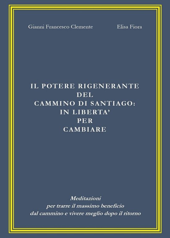 Il potere rigenerante del cammino di Santiago: in libertà per …