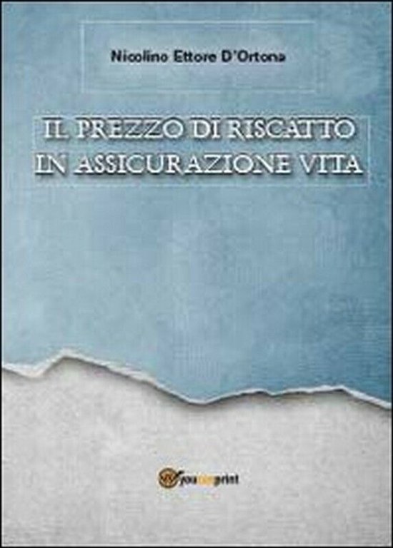 Il prezzo di riscatto in assicurazione vita, di Nicolino Ettore …