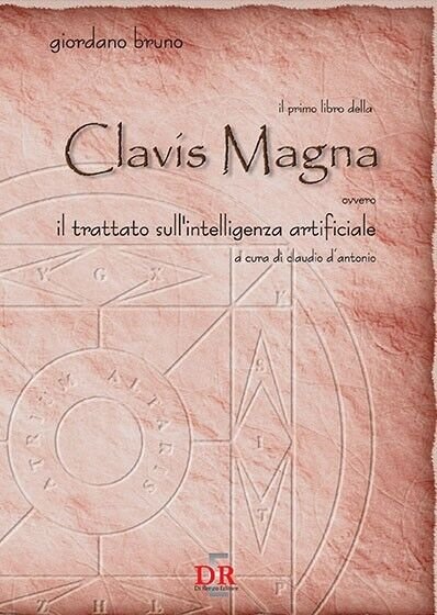 Il primo libro della Clavis Magna. Ovvero il trattato sull?intelligenza …