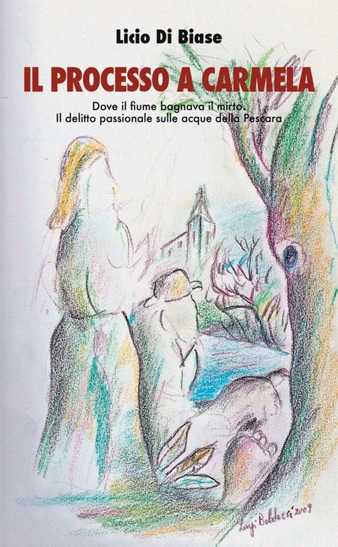 Il processo a Carmela, di Licio Di Biase, 2012, Youcanprint