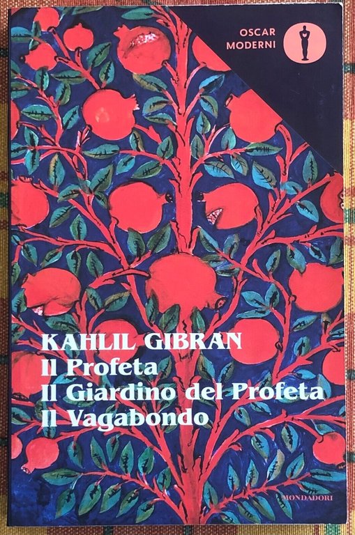 Il profeta-Il giardino del profeta-Il vagabondo. Testo inglese a fronte di Kah