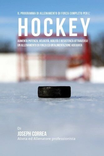 Il programma di allenamento di forza completo per l'Hockey - …