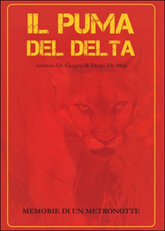 Il puma del delta di Diego De Mori, Antonio De …