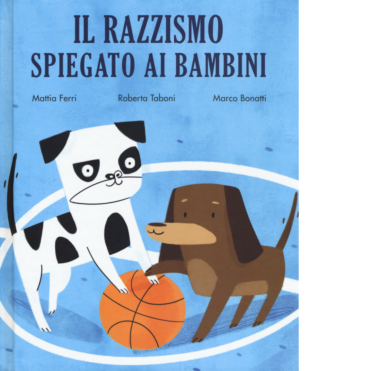 Il razzismo spiegato ai bambini di Mattia Ferri, Roberta Taboni, …