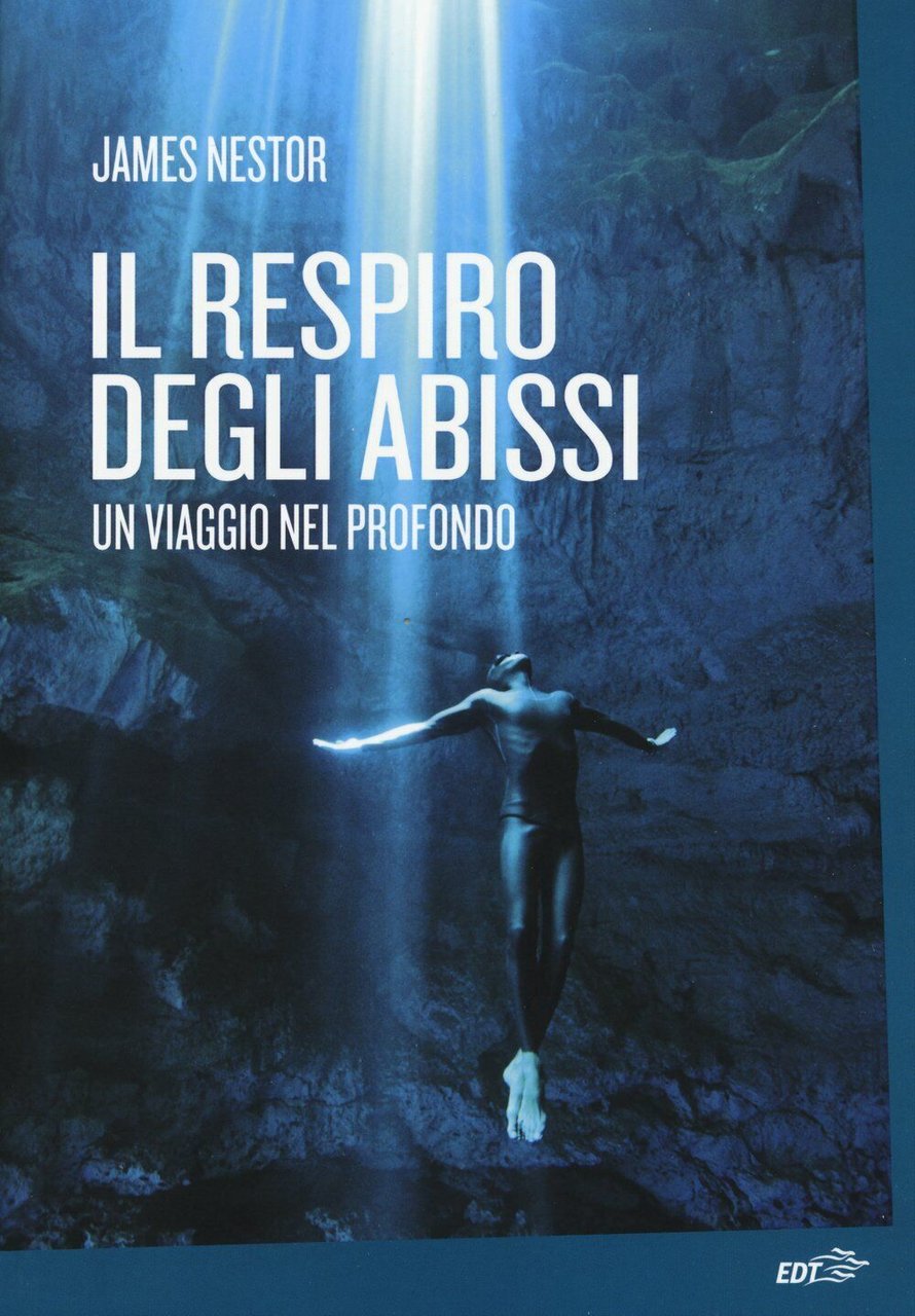 Il respiro degli abissi - James Nestor - EDT, 2015