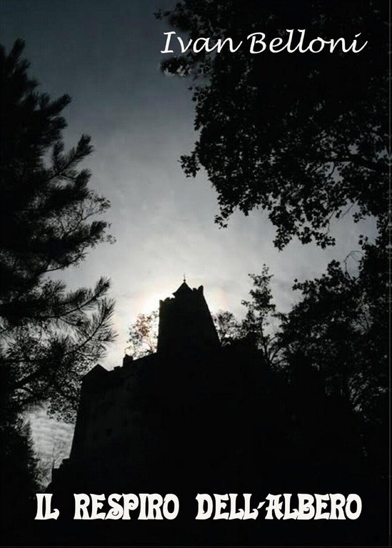 Il respiro dell?albero di Ivan Belloni, 2016, Youcanprint