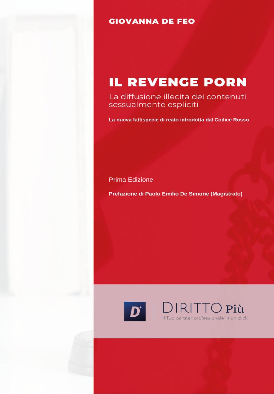 Il revenge porn: La diffusione illecita di contenuti sessualmente espliciti …