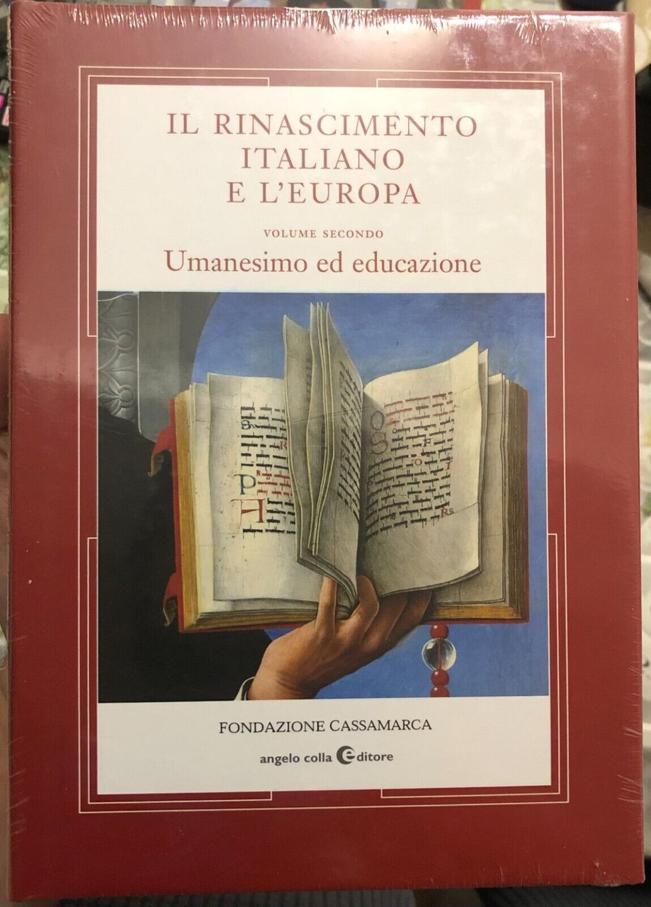 Il Rinascimento Italiano e l?Europa. Vol. II Umanesimo ed Educazione …