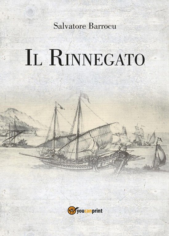 Il Rinnegato di Salvatore Barrocu, 2018, Youcanprint