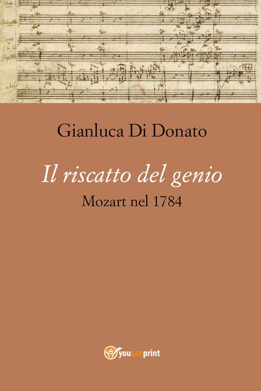 Il riscatto del genio. Mozart nel 1784 di Gianluca Di …