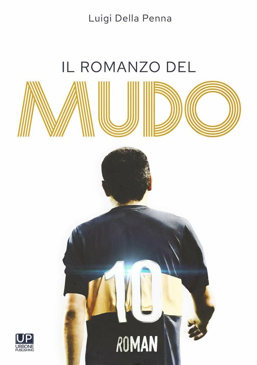 Il romanzo del Mudo - Luigi Della Penna - Gianluca …