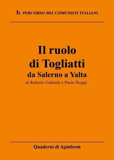 Il ruolo di Togliatti: da Salerno a Yalta di Roberto …
