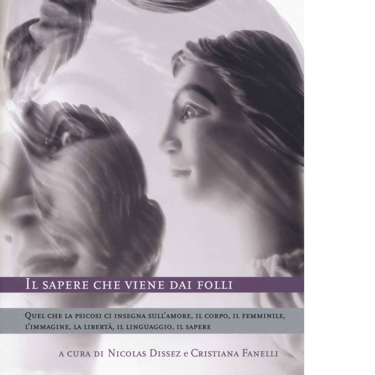 IL SAPERE CHE VIENE DAI FOLLI di NICOLAS DISSEZ E …