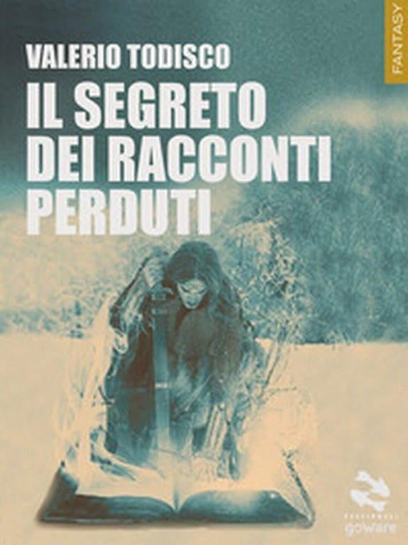 Il segreto dei racconti perduti di Valerio Todisco, 2017, Goware