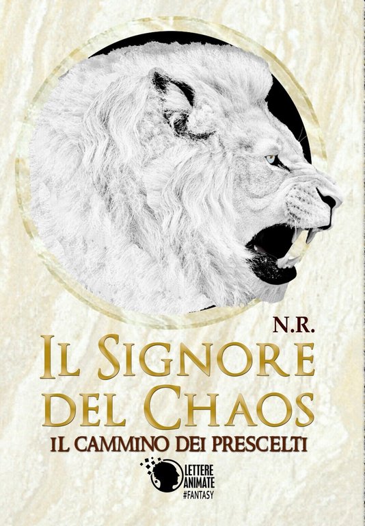 Il signore del Chaos - Il cammino dei prescelti di …