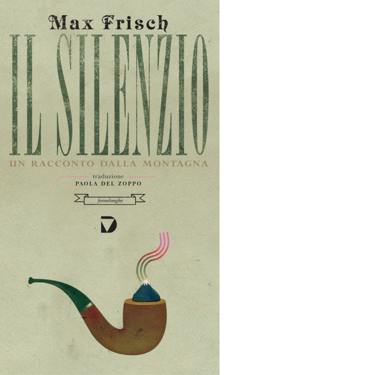 Il silenzio. Un racconto dalla montagna di Max Frisch - …