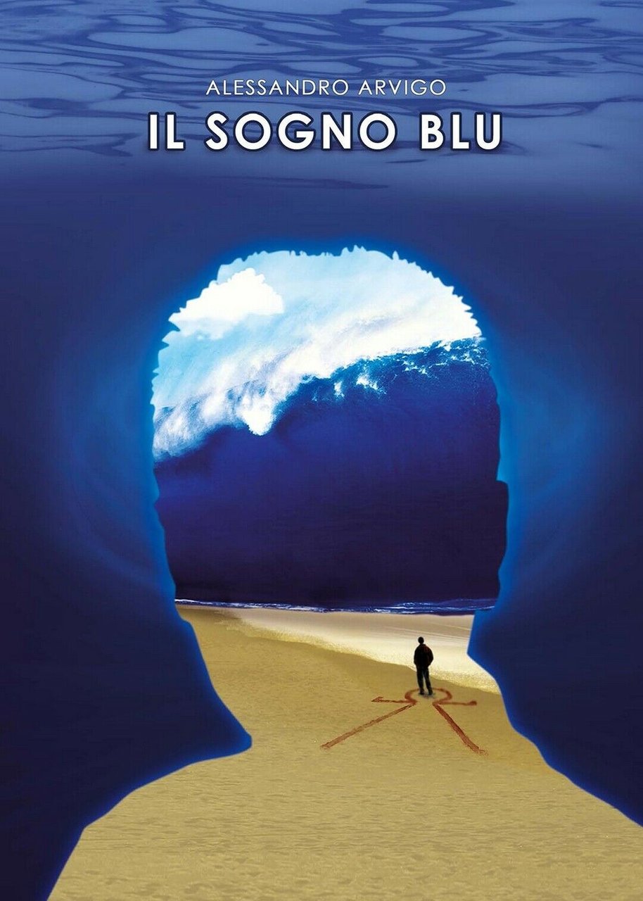 Il sogno blu di Alessandro Arvigo, 2017, Youcanprint