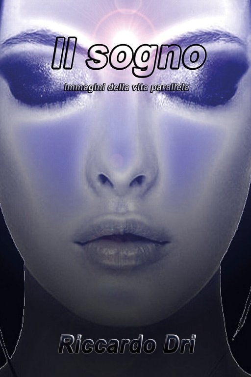 Il sogno. Immagini della vita parallela di Riccardo Dri, 2021, …