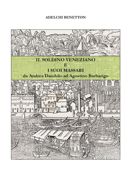Il soldino veneziano e i suoi massari - da Andrea …