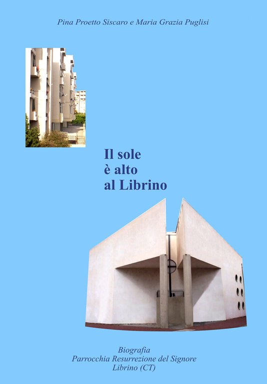 Il sole è alto a Librino di M. Grazia Puglisi, …