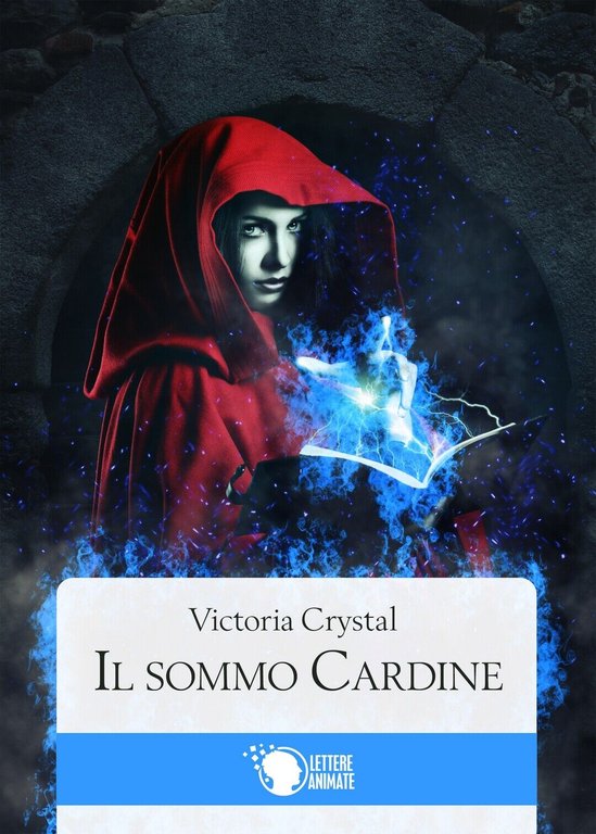 Il Sommo Cardine di Victoria Crystal, 2016, Lettere Animate Editore
