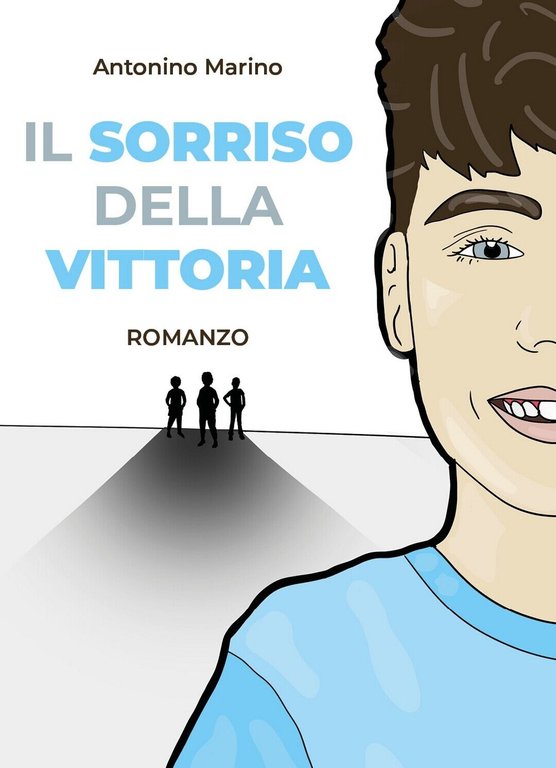Il sorriso della vittoria di Antonino Marino, 2020, Youcanprint